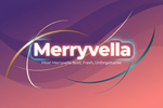 “Meet Merryvella Bold, Fresh, Unforgettable!”
Logo on gradient background with subtle animation cues.